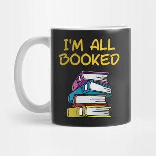 I'm All Booked Mug